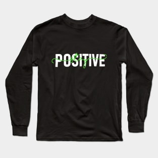 Stay Positive Long Sleeve T-Shirt